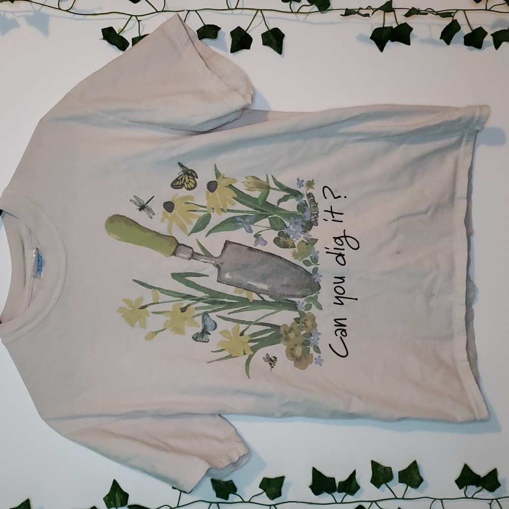 Can You Dig It Garden T Shirt Size Medium